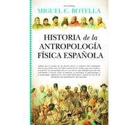 Historia de la antropología física española (Divulgación Científica)