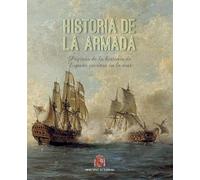 HISTORIA DE LA ARMADA (3ª edic.,tapa rústica) PÁGINAS DE LA HISTORIA DE ESPAÑA ESCRITAS EN EL MAR