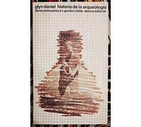 Historia de la arqueología: De los anticuarios a V. Gordon Childe (El Libro De Bolsillo (Lb))