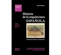 Historia de la arquitectura española: Del Imperio Romano a la Ilustración: 1 (Documentos de Composición Arquitectónica (DCA))