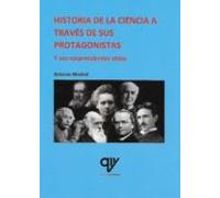 Historia de la ciencia a través de sus protagonistas y sus sorprendentes vidas