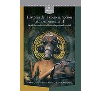 Historia De La Ciencia Ficcion Latinoamericana Ii