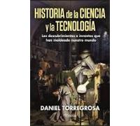 Historia De La Ciencia Y La Tecnología (ebook)