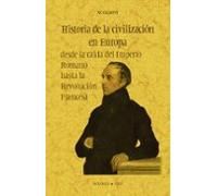 Historia De La Civilización En Europa Desde La Caída Del Imperio Romano Hasta La Revolución Francesa