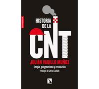 Historia de la CNT: Utopía, pragmatismo y revolución (COLECCION MAYOR)