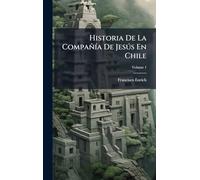 Historia De La CompañÃ-a De Jesðs En Chile