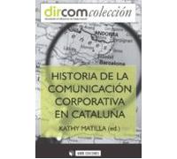 Historia De La Comunicación Corporativa En Catalunya (ebook)