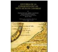 Historia De La Conquista De Las Siete Islas De Canarias
