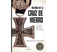 Historia de la Cruz de Hierro | Eduardo Caamaño