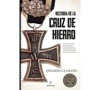 Historia de la Cruz de Hierro: La condecoración militar más célebre del mundo