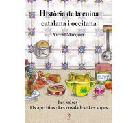 Història De La Cuina Catalana I Occitana: Les salses · Els aperitius · Les ensalades · Les sopes: 1