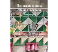 Història de la cuina catalana i occitana. Volum 8: Els bolets · Mandonguilles i croquetes · Caragols i granotes · El fetge gras · Pa i companatge · Coques i panades