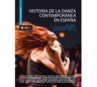 Historia De La Danza Contemporánea En España Vol I. De Los Ultimo S Añ