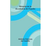 Historia De La Decadencia De Espa a