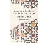 Historia de la decadencia y caída del Imperio romano | Edward Gibbon