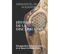 Historia de la discapacidad: Discapacidad. Historia y género en la Época Contemporánea: Edición Estándar