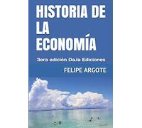 HISTORIA DE LA ECONOMÍA: 3era edición DaJa Ediciones