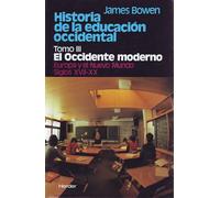 Historia de la educación occidental: Tomo 3: El Occidente moderno. Europa y el Nuevo Mundo. Siglos XVII-XX (fuera de colección)