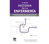 Historia de la enfermería – Evolución histórica del cuidado enfermero – 4ª edición