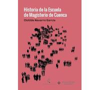 Historia de la Escuela de Magisterio de Cuenca: 159 (COEDICIONES)