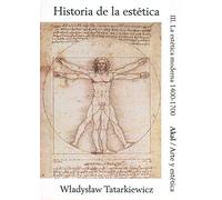 Historia de la estética III: La estética moderna, 1400-1700: 17 (Arte y estética)