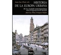 Historia de la Europa Urbana IV: La ciudad contemporánea hasta la Segunda Guerra Mundial: 112