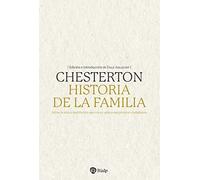 Historia de la familia. Sobre la única institución que crea y ama a sus propios ciudadanos (Esenciales)