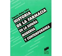 Historia de la farmacia en España moderna y contemporánea