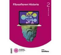 Historia De La Filosofia 2º Bachillerato Construyendo Mundos Eusk Ed 2