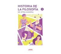 HISTORIA DE LA FILOSOFÍA (De otra Manera)