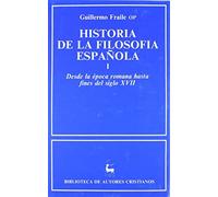 Historia de la filosofía española. I: Desde la época romana hasta finales del siglo XVII (NORMAL)