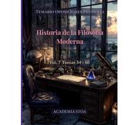 Historia de la Filosofía Moderna: Temas 54 - 60. Cuerpo de Profesores de Enseñanza Secundaria (Temario de Oposiciones de Filosofía)