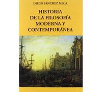 Historia de la filosofía moderna y contemporánea (SIN COLECCION)