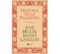 Historia de la Filosofía: Poemas (Historia y Biografías)