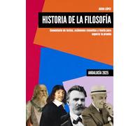 HISTORIA DE LA FILOSOFÍA: Teoría y práctica para superar la PAU