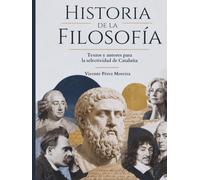 HISTORIA DE LA FILOSOFÍA: Textos y autores para la Selectividad de Cataluña - 2º de Bachillerato
