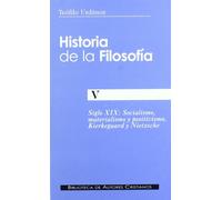 Historia de la filosofía. V: Socialismo, materialismo y positivismo. Kierkegaard y Nietzsche: 375 (NORMAL)