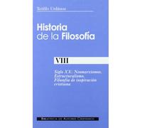 Historia de la filosofía. VIII: Siglo XX: Neomarxismos. Estructuralismo. Filosofía de inspiración cristiana: 455 (NORMAL)