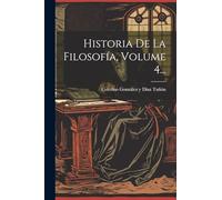 Historia De La Filosofía, Volume 4...