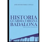HISTORIA DE LA GUARDIA URBANA DE BADALONA