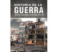Historia De La Guerra: Técnicas y Estrategias en los Siglos XX y XXI: 24