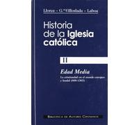Historia de la Iglesia católica. II. Edad Media (800-1303): la cristiandad en el mundo europeo y feudal: 104 (NORMAL)