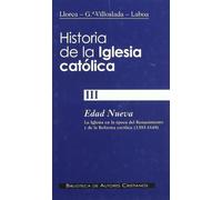 Historia de la Iglesia católica. III: Edad Nueva: la Iglesia en la época del Renacimiento y de la Reforma católica (1303-1648): 199 (NORMAL)
