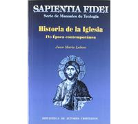 Historia de la Iglesia. IV: Época contemporánea: 4 (SAPIENTIA FIDEI)