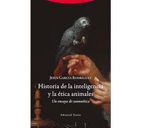 Historia de la inteligencia y la ética animales: Un ensayo de zoonoética (Estructuras y procesos. Filosofía)