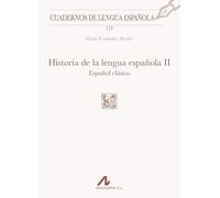 Historia De La Lengua Española Ii: Español Clasico