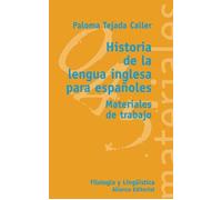 Historia de la lengua inglesa para españoles: Materiales de trabajo: Materiales de trabajo / Work Materials (El Libro Universitario - Materiales)