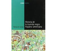 HISTORIA DE LA LEYENDA NEGRA HISPANO-AMERICANA: 4 (Ambos Mundos)