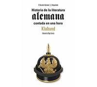 Historia De La Literatura Alemana Contada En Una Hora: 9 (ALTOPARLANTE)