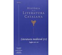 Història De La Literatura Catalana - Volumen 2: Literatura medieval (II). Segles XIV-XV